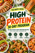High Protein 30-Day Program: 80 air fryer recipes (digital PDF)